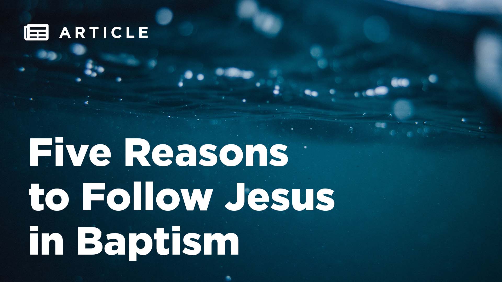 Article | Five Reasons to Follow Jesus in Baptism