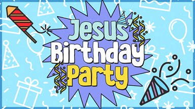 Jesus' Birthday Party